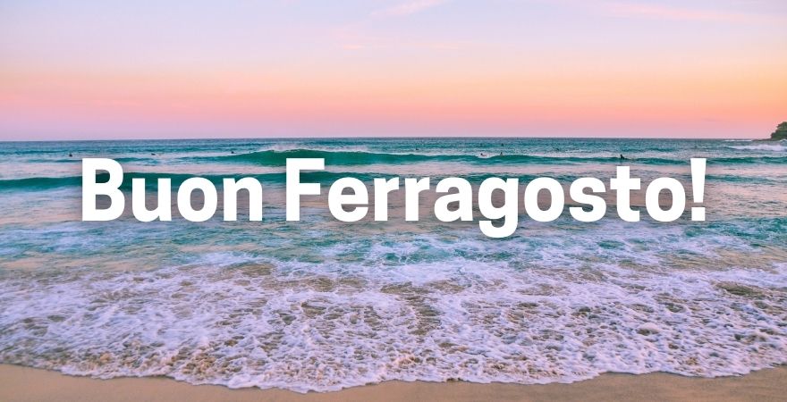 Buon Ferragosto 2021